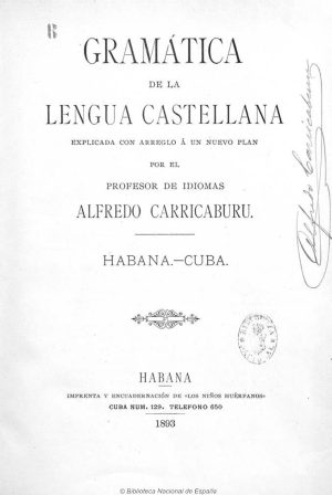 82 - Capa_CARRICABURU_(1893)_Gramática de la lengua castellana explicada com un arreglo a un nuevo plan_page-0001 (1)