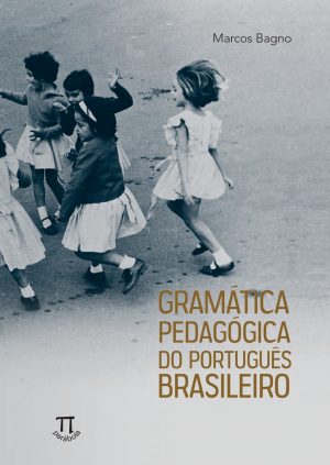 Capa_BAGNO_(2011)_Gramática pedagógica do português brasileiro_page-0001