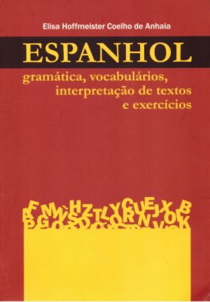 GR103_ANHAIA_(2013)_Espanhol - gramática, vocabulários, interpretação de textos e exercício