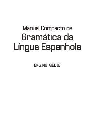 GR086_VALENZUELA_(2012)_Manual compacto de gramática da língua espanhola_(Leandro)_page-0001
