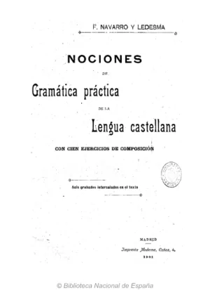 OK_GR183_NAVARRO Y LEDESMA_(1901)_Nociones de Gramática Práctica de la Lengua Castellana