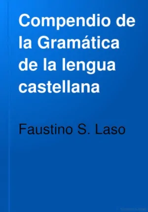 LASO_(1901)_Compendio de la Gramática de la lengua castellana